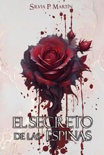 Silvia P. Martín - El secreto de las espinas.jpg
