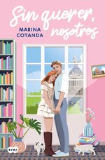 Marina Cotanda - Sin querer, nosotros.jpg