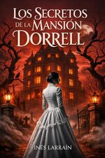 Inés Larraín - Los Secretos de la Mansión Dorrell.jpg